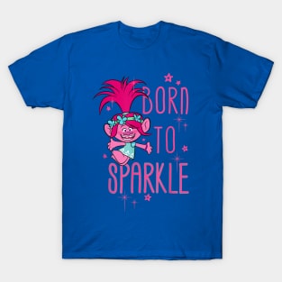 born to sparkle 1 T-Shirt